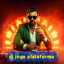 dj jogo plataforma